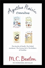 Agatha Raisin Omnibus: The Quiche of Death, The Potted Gardener, The Vicious Vet and The Walkers of Dembley