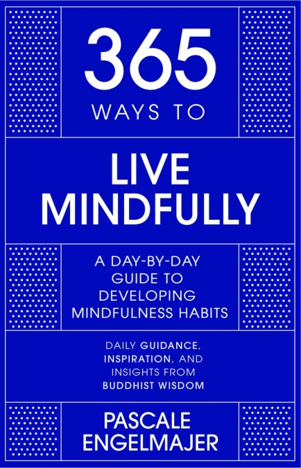 365 Ways To: Live Mindfully