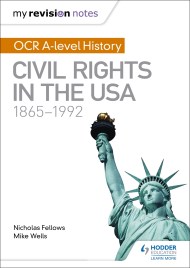 My Revision Notes: OCR A-level History: Civil Rights in the USA 1865-1992
