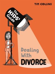 The Kids’ Guide: Dealing with Divorce