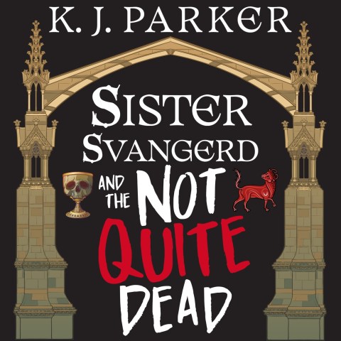 Sister Svangerd and the Not Quite Dead
