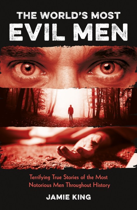 The World’s Most Evil Men