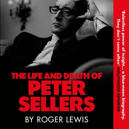 The Life and Death of Peter Sellers