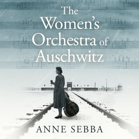 The Women’s Orchestra of Auschwitz