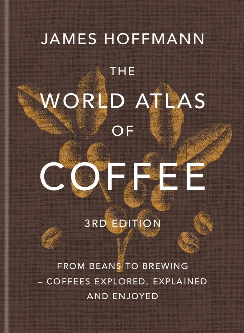 The World Atlas of Coffee 3rd edition
