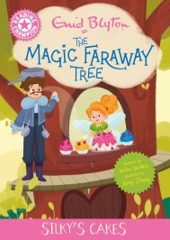 Reading Champion: Magic Faraway Tree: Silky’s Cakes
