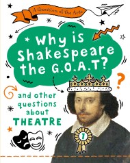 A Question of the Arts: Why is Shakespeare the G.O.A.T? (and other questions about theatre)
