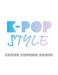 K-Pop Style: Dress Like an Idol