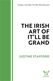 The Irish Art of It’ll Be Grand